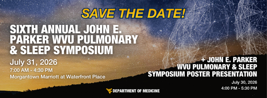 Save The Date! 6th Annual John E. Parker WVU Pulmonary & Sleep Symposium